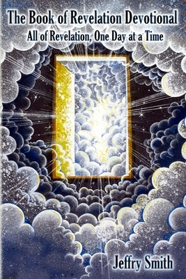The Revelation Devotional: All of Revelation, One Day at a Time by Smith, Pat Marvenko