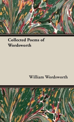Collected Poems of Wordsworth by Wordsworth, William