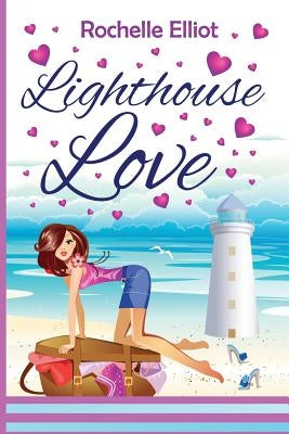 Lighthouse Love by Elliot, Rochelle