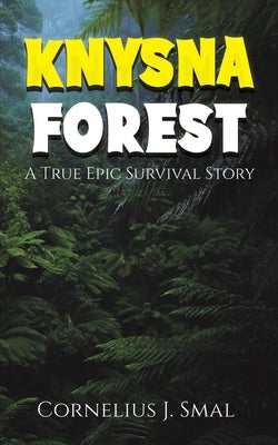 Knysna Forest by Smal, Cornelius J.