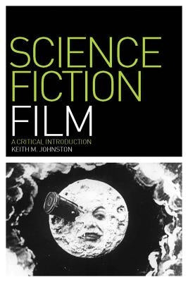 Science Fiction Film by Johnston, Keith M.