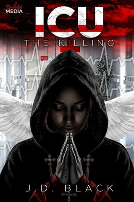 ICU: The Killing by Black, J. D.