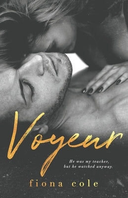 Voyeur by Cole, Fiona