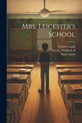 Mrs. Leicester's School by Lamb, Charles