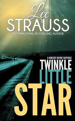 Twinkle Little Star: A Marlow and Sage Mystery by Strauss, Lee