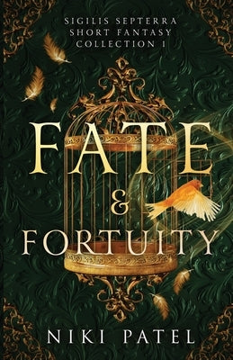 Fate & Fortuity by Patel, Niki