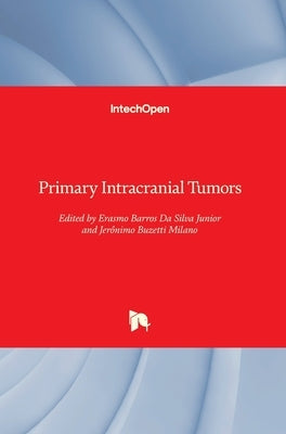 Primary Intracranial Tumors by Da Silva Junior, Erasmo Barros