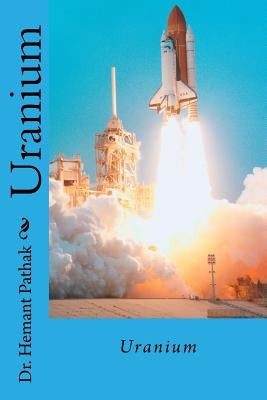 Uranium by Pathak, Hemant
