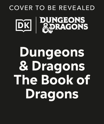 Dungeons and Dragons the Book of Dragons by Witwer, Michael