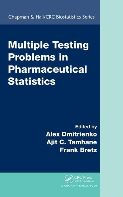 Multiple Testing Problems in Pharmaceutical Statistics by Dmitrienko, Alex
