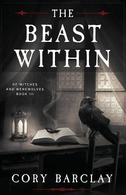 The Beast Within by Barclay, Cory