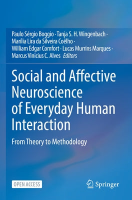 Social and Affective Neuroscience of Everyday Human Interaction: From Theory to Methodology by Boggio, Paulo Sérgio