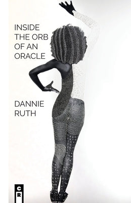Inside The Orb Of An Oracle by Ruth, Dannie