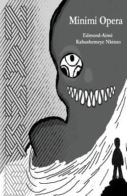 Minimi Opera by Kabushemeye Nkinzo, Edmond-Aime