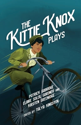 The Kittie Knox Plays by Gabridge, Patrick