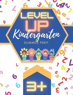 Level Up Kindergarten Summer Prep: A daily activity book for summer break. Counting, Sorting, Matching, Shapes, Coloring, Scissor Skills, Handwriting, by Designs, Lindzino