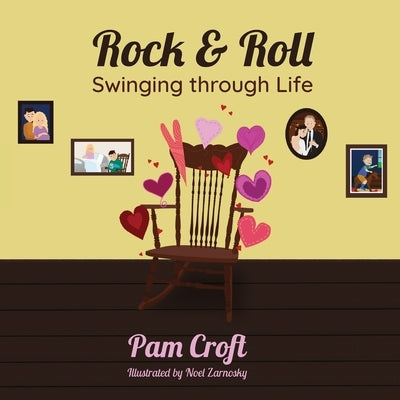 Rock & Roll Swinging Through Life by Croft, Pam