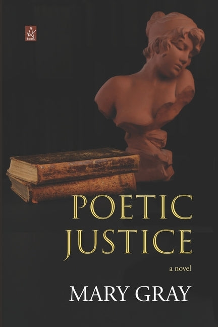 Poetic Justice by Gray, Mary