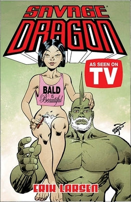 Savage Dragon: As Seen on TV by Larsen, Erik