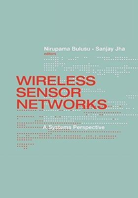 Wireless Sensor Networks by Bulusu, Nirupama