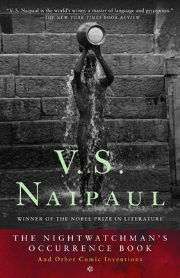 The Nightwatchman's Occurrence Book: And Other Comic Inventions by Naipaul, V. S.