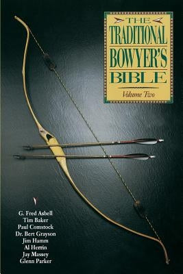 Traditional Bowyer's Bible, Volume 2 by Comstock, Paul