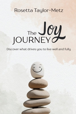 The Joy Journey by Taylor-Metz, Rosetta