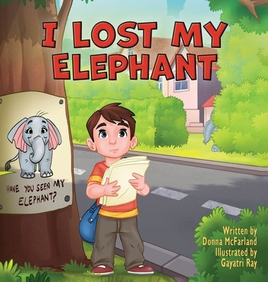 I Lost My Elephant by McFarland, Donna