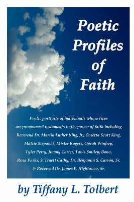 Poetic Profiles of Faith by Tolbert, Tiffany L.