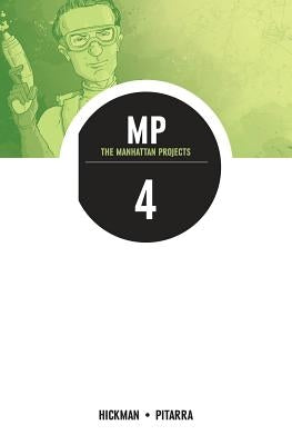 The Manhattan Projects Volume 4: The Four Disciplines by Hickman, Jonathan