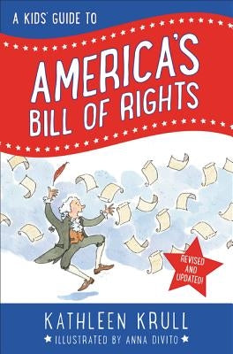 A Kids' Guide to America's Bill of Rights: Revised Edition by Krull, Kathleen