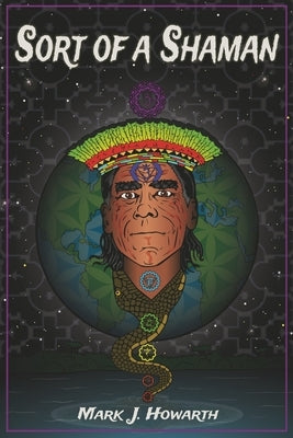 Sort of a Shaman by Howarth, Mark J.