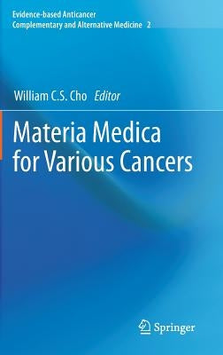 Materia Medica for Various Cancers by Cho, William C. S.