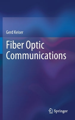 Fiber Optic Communications by Keiser, Gerd