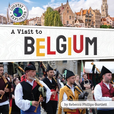A Visit to Belgium by Phillips-Bartlett, Rebecca