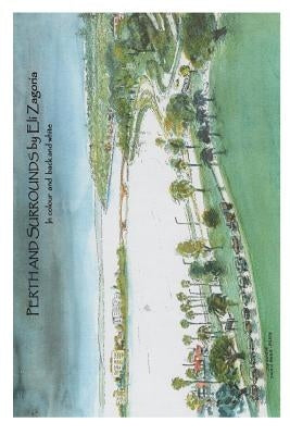Perth and Surrounds (Colour and B&W) by Eli Zagoria by Sandler, David Solly