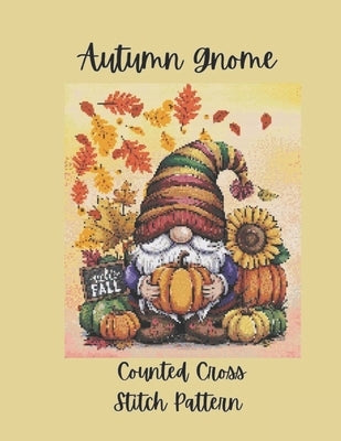 Autumn Gnome: Counted Cross Stitch Pattern by Media, Paper Moon