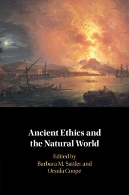 Ancient Ethics and the Natural World by Sattler, Barbara M.