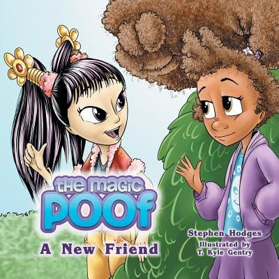 The Magic Poof: A New Friend (Book 2) by Hodges, Stephen