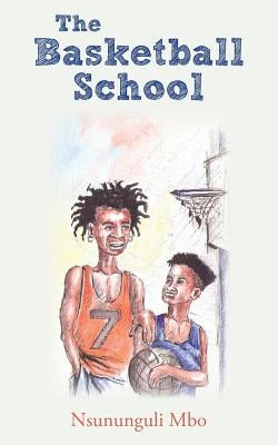 The Basketball School by Mbo, Nsununguli