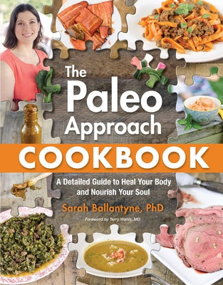 Paleo Approach Cookbook by Ballantyne, Sarah