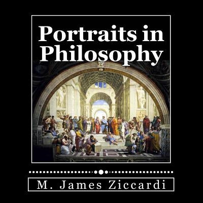 Portraits in Philosophy by Ziccardi, Diane