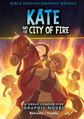 Kate and the City of Fire: A Great Fire of London Graphic Novel by Rubinate, Amy