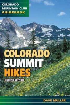 Colorado Summit Hikes by Muller, David