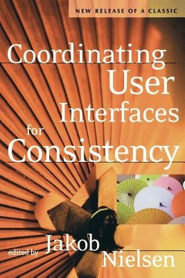 Coordinating User Interfaces for Consistency by Nielsen, Jakob