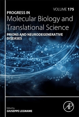 Prions and Neurodegenerative Diseases: Volume 175 by Legname, Giuseppe