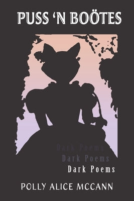 Puss 'N Boötes: Dark Poems by McCann, Polly Alice