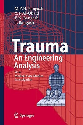 Trauma - An Engineering Analysis: With Medical Case Studies Investigation by Al-Obaid, Y. F.