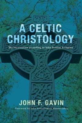 A Celtic Christology by Gavin, John F.