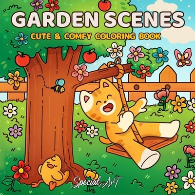 Garden Scenes: A Cute and Calming Garden-Themed Coloring Book for Quiet Escapes by Special Art